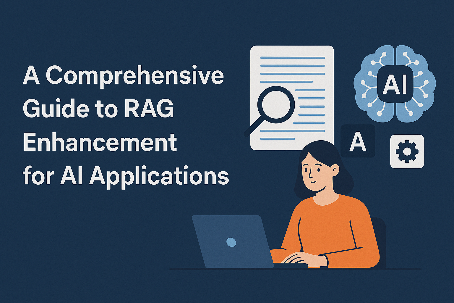 人工智能应用的RAG增强综合指南